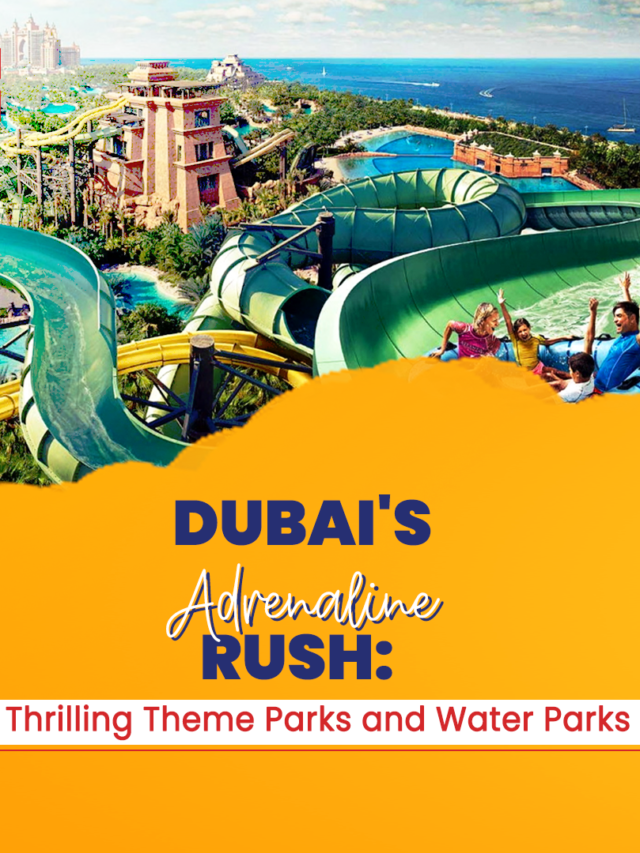 Must Visit Dubai Popular Places